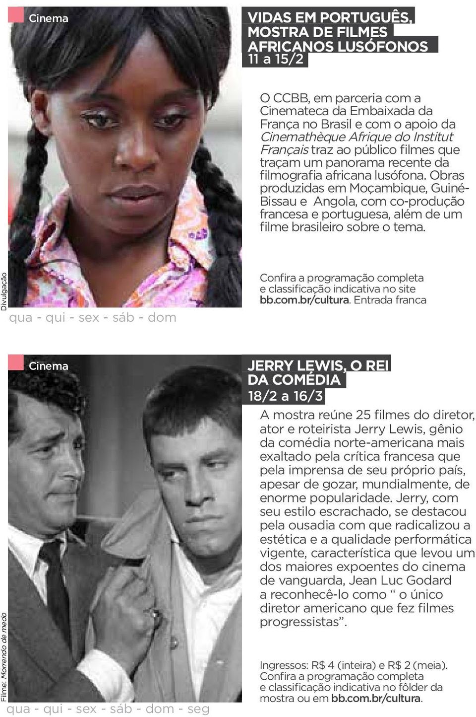 Obras produzidas em Moçambique, Guiné- Bissau e Angola, com co-produção francesa e portuguesa, além de um filme brasileiro sobre o tema.
