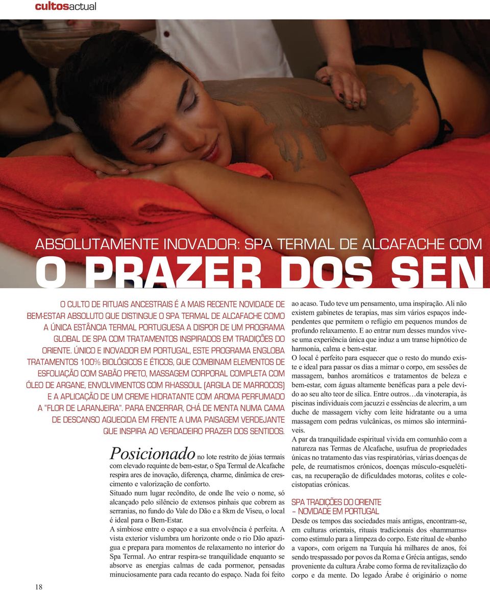 ÚNICO E INOVADOR EM PORTUGAL, ESTE PROGRAMA ENGLOBA TRATAMENTOS 100% BIOLÓGICOS E ÉTICOS, QUE COMBINAM ELEMENTOS DE ESFOLIAÇÃO COM SABÃO PRETO, MASSAGEM CORPORAL COMPLETA COM ÓLEO DE ARGANE,