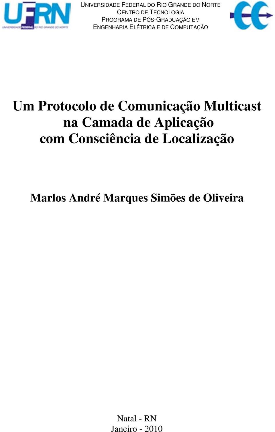 Protocolo de Comunicação Multicast na Camada de Aplicação com