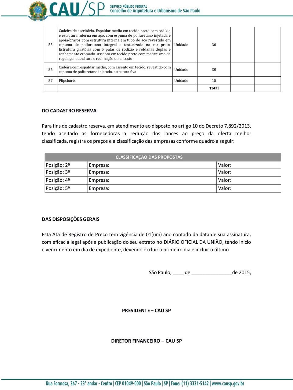 integral e texturizado na cor preta. Estrutura giratória com 5 patas de rodízio e roldanas duplas e acabamento cromado.