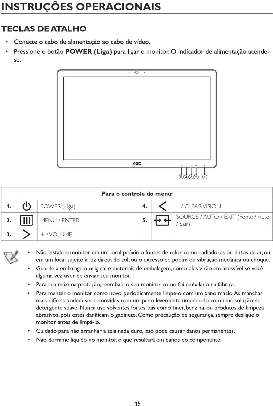 2 1 Para o controle do menu: 1. POWER (Liga) 4. / CLEAR VISION 2. MENU / ENTER 5. 3.