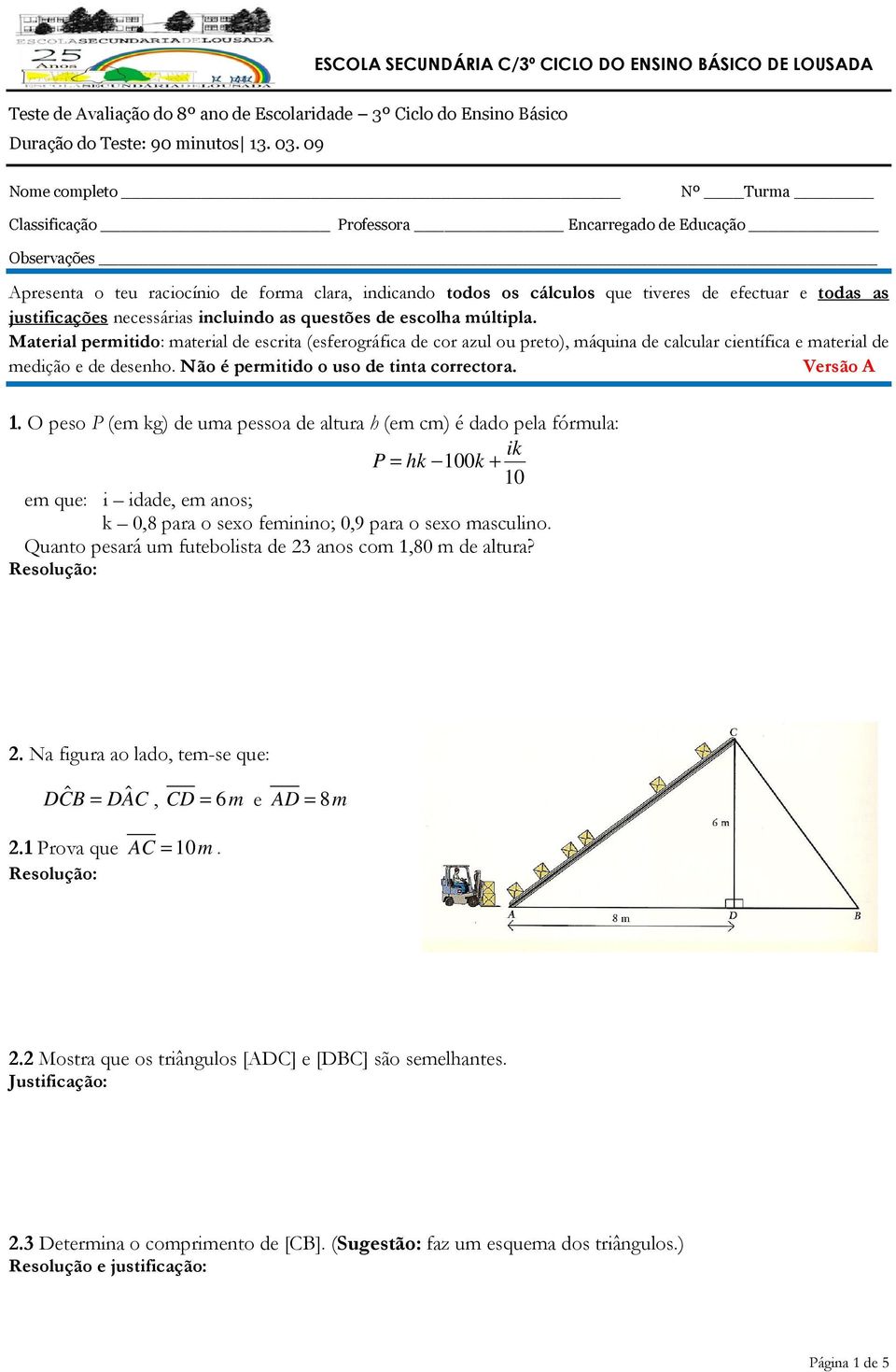 justificações necessárias incluindo as questões de escolha múltipla.