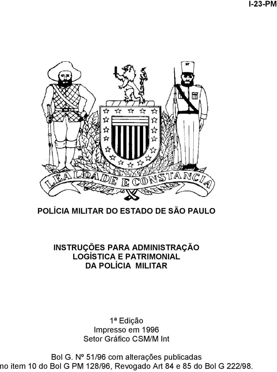 Impresso em 1996 Setor Gráfico CSM/M Int Bol G.