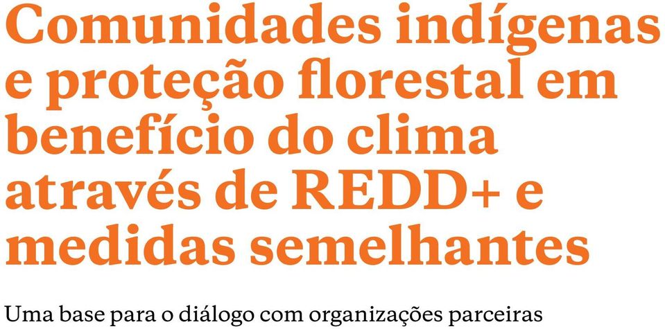 através de REDD+ e medidas semelhantes