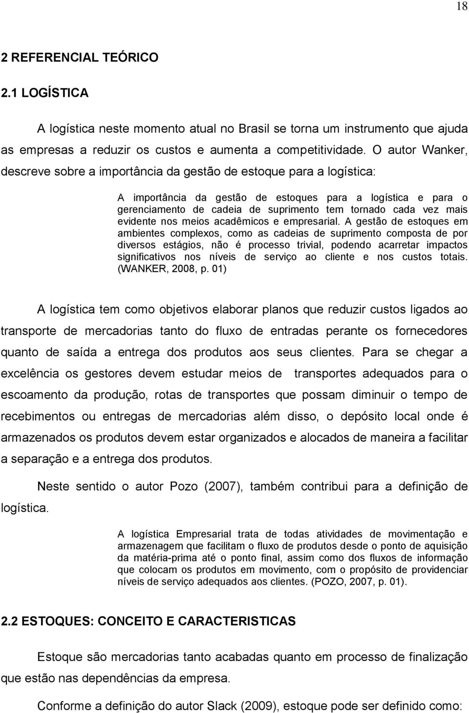 cada vez mais evidente nos meios acadêmicos e empresarial.