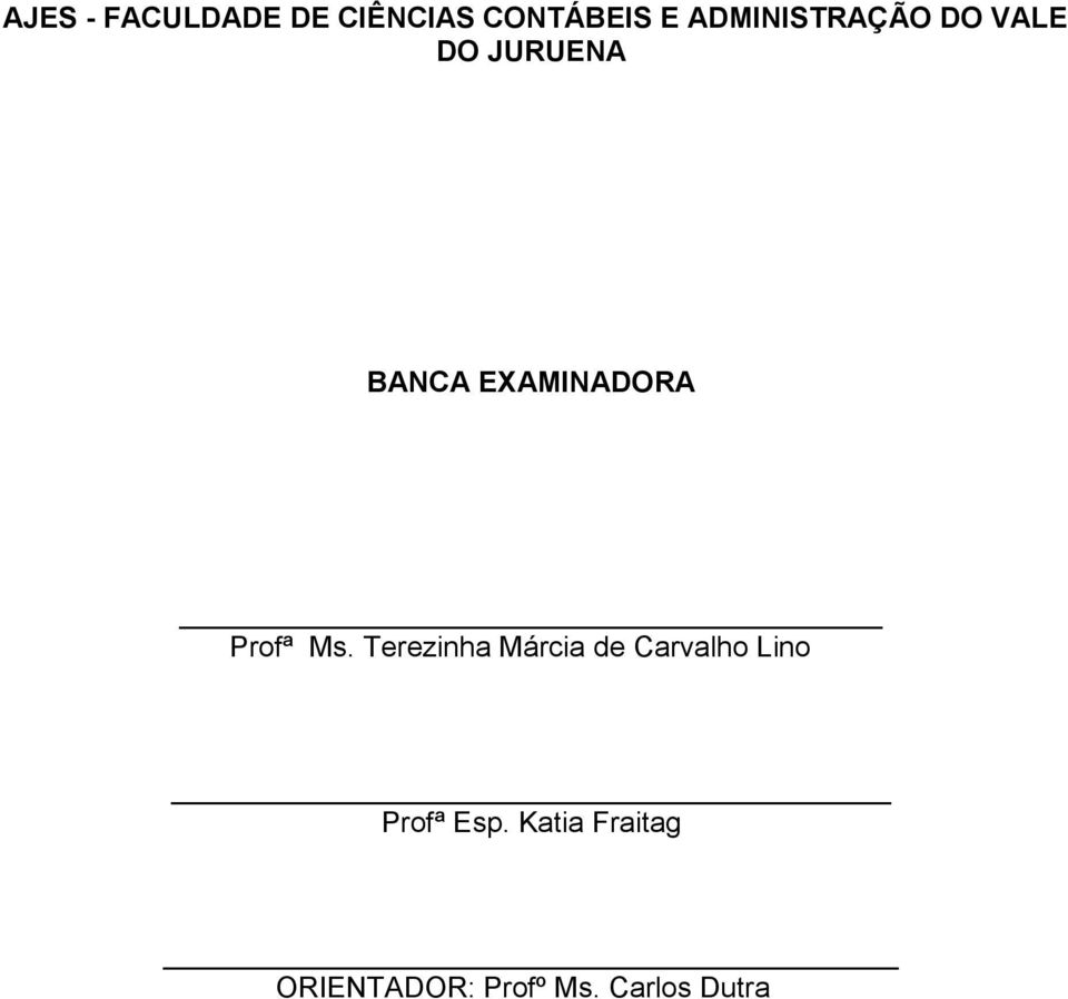 EXAMINADORA Profª Ms.