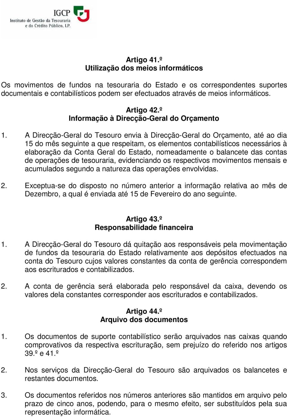 Artigo 42.º Informação à Direcção-Geral do Orçamento 1.