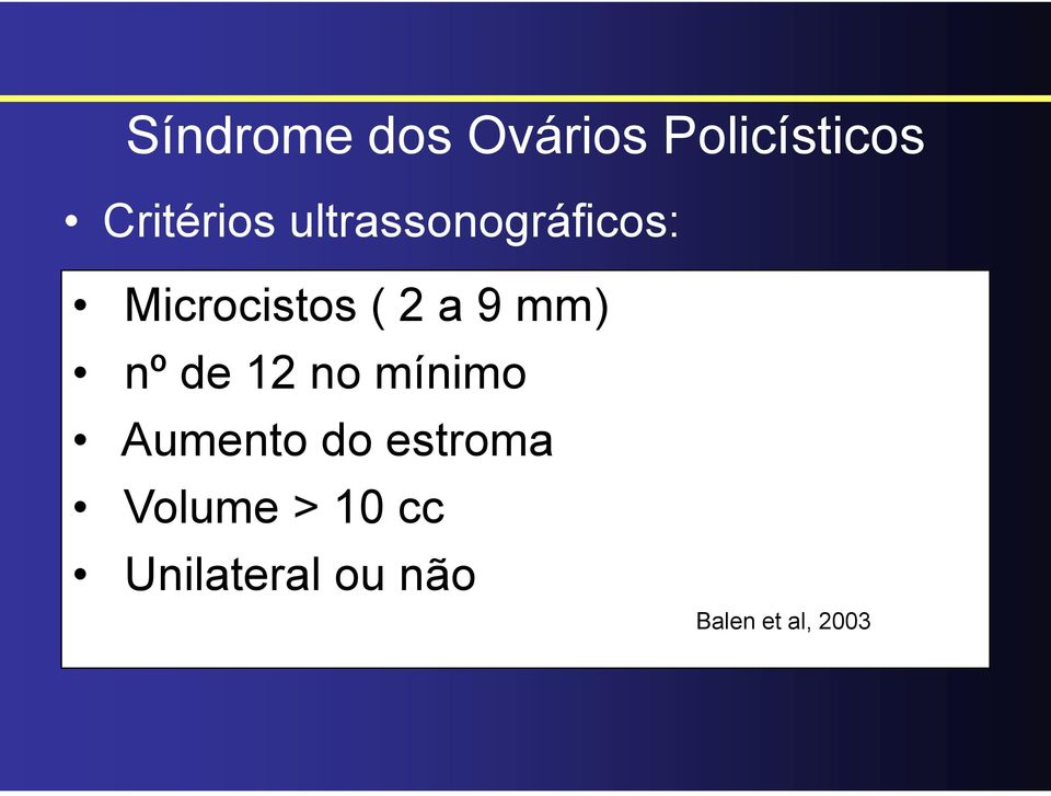 nº de 12 no mínimo Aumento do estroma