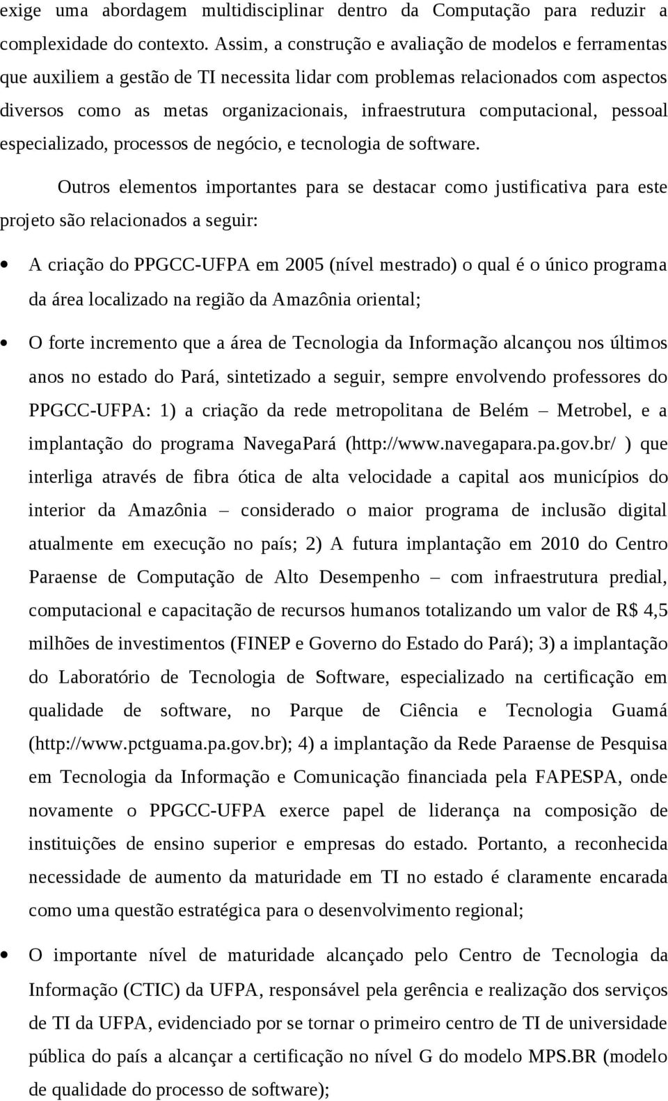 especiaizado, pocessos de negócio, e tecnoogia de softwae.