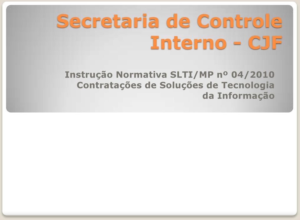 SLTI/MP nº 04/2010 Contratações