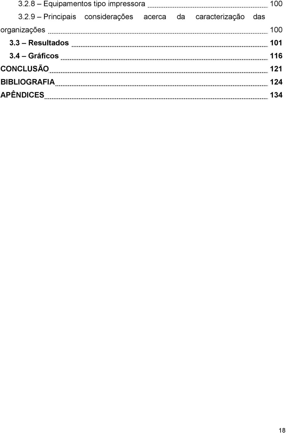 das organizações 100 3.3 Resultados 101 3.