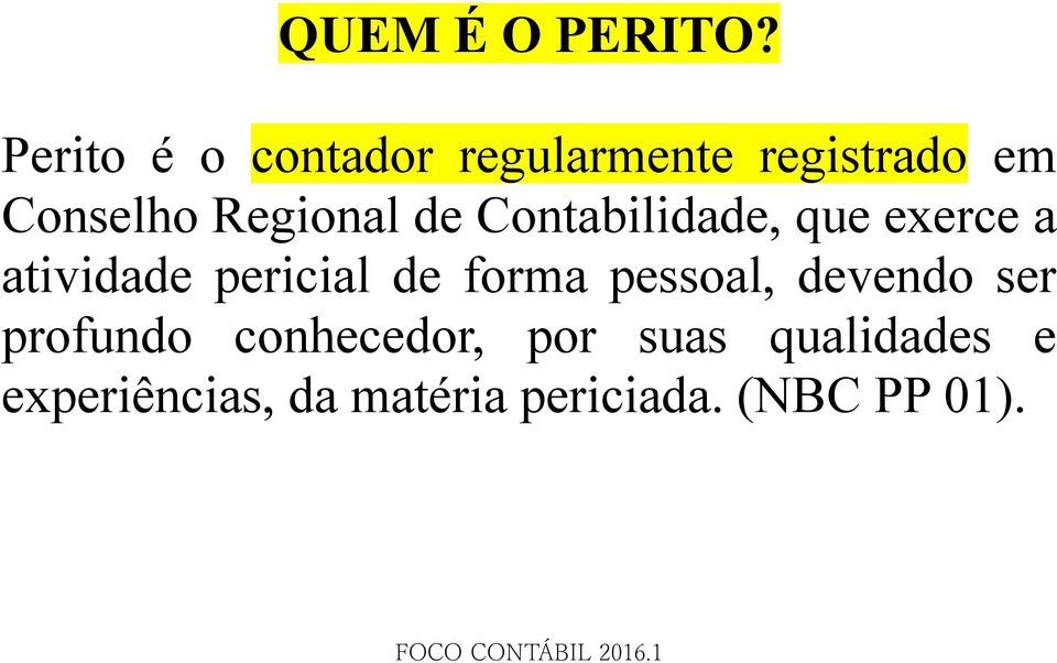 Regional de Contabilidade, que exerce a atividade pericial de