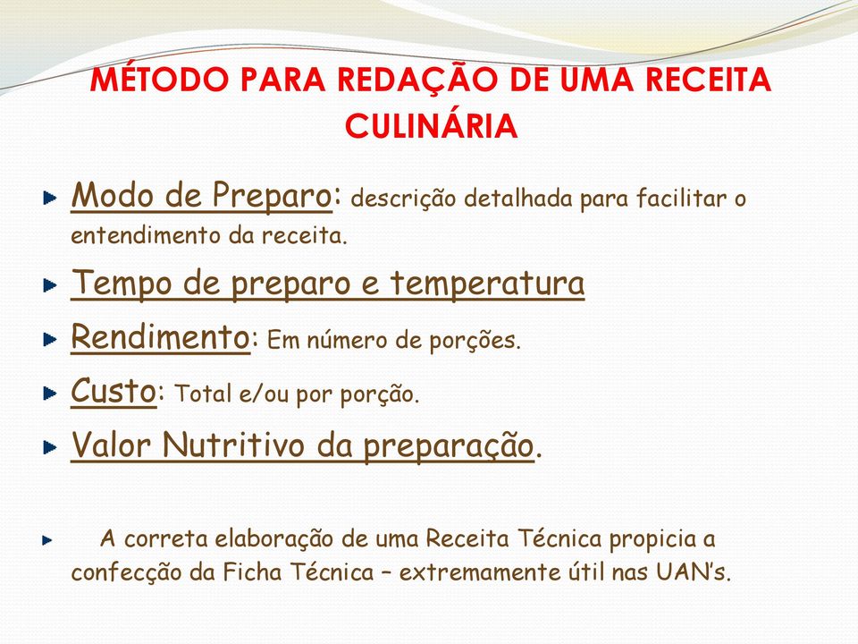 Tempo de preparo e temperatura Rendimento: Em número de porções.