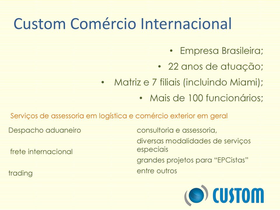 comércio exterior em geral Despacho aduaneiro frete internacional trading consultoria e