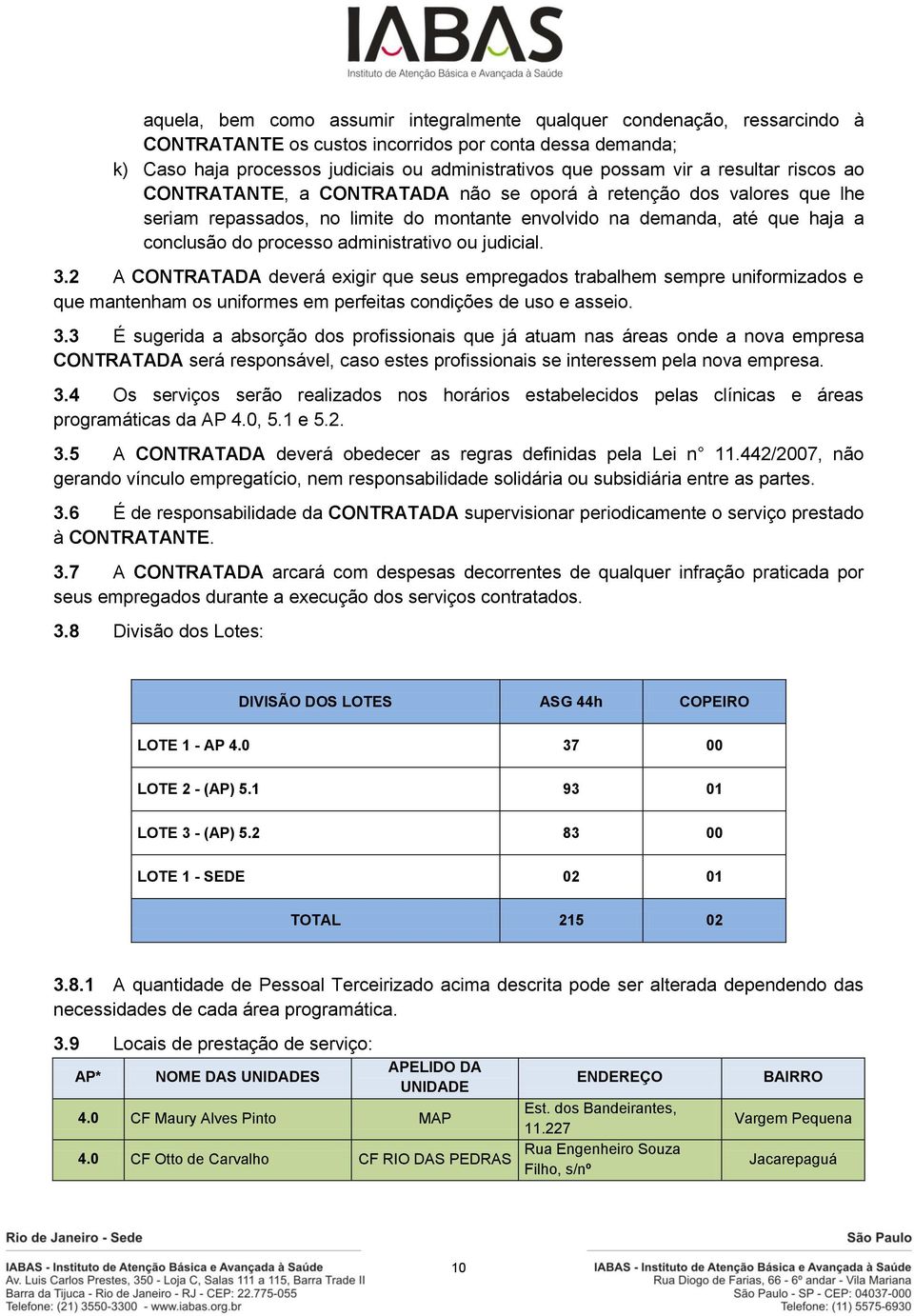 administrativo ou judicial. 3.