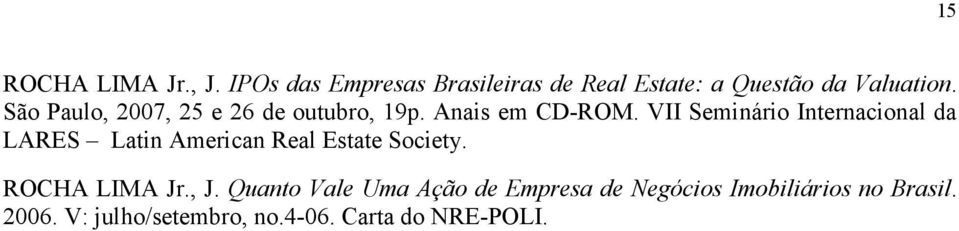 São Paulo, 7, e 26 de outubro, 19p. Anais em CD-ROM.