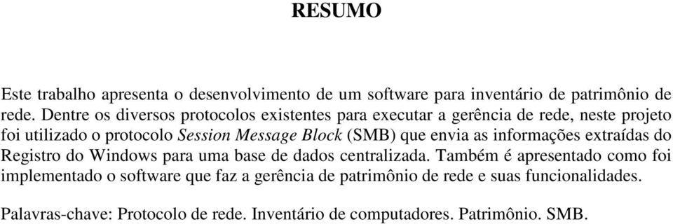 Block (SMB) que envia as informações extraídas do Registro do Windows para uma base de dados centralizada.