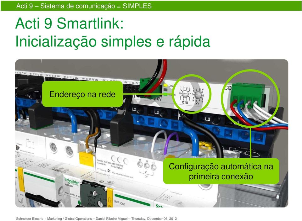 Inicialização simples e rápida