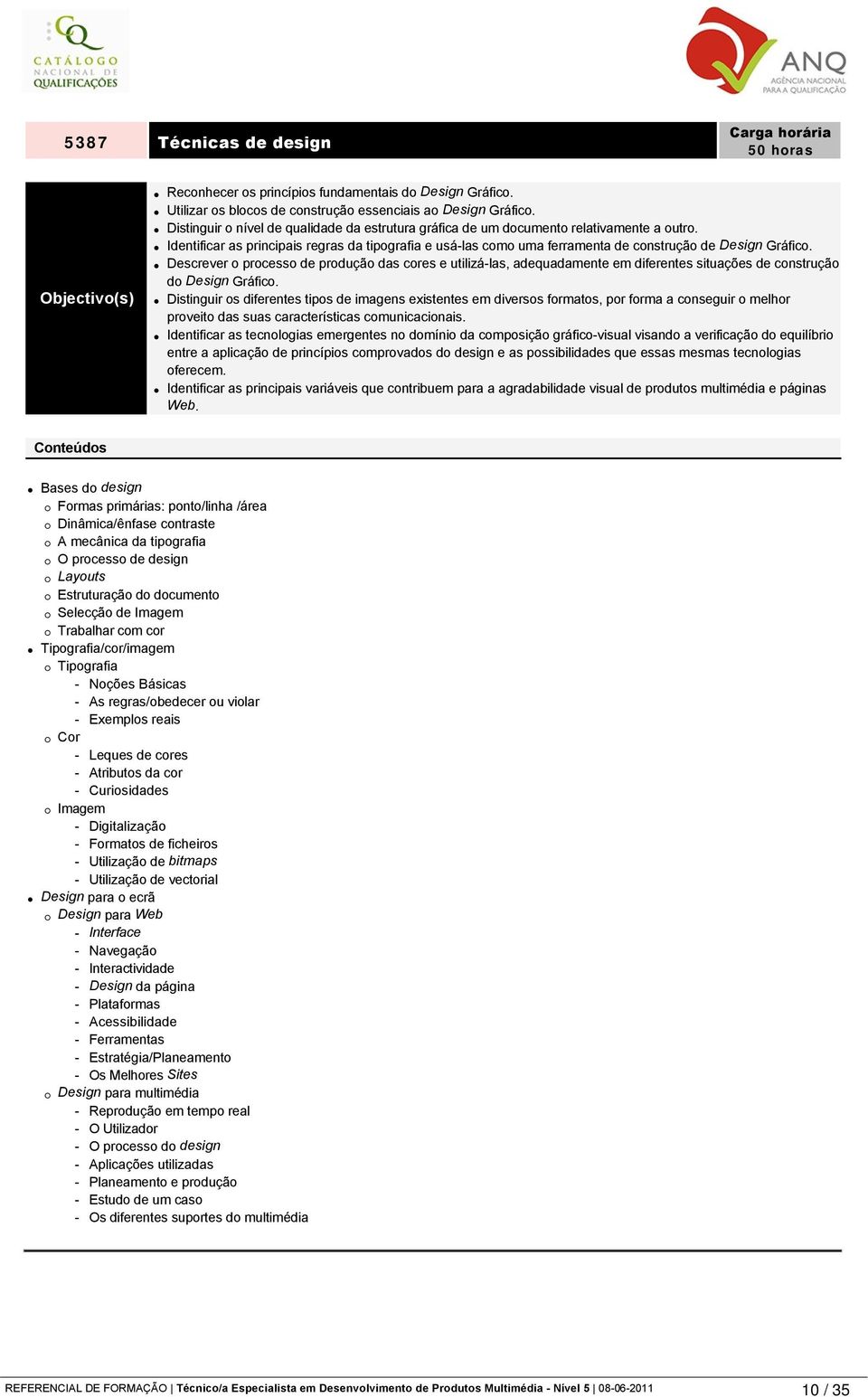 Identificar as principais regras da tipografia e usá-las como uma ferramenta de construção de Design Gráfico.