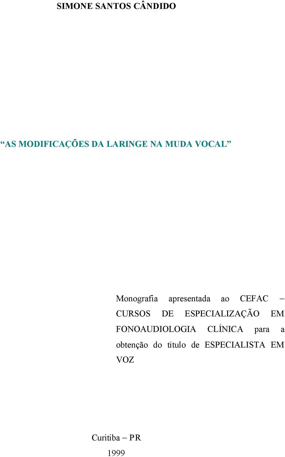 ESPECIALIZAÇÃO EM FONOAUDIOLOGIA CLÍNICA para a