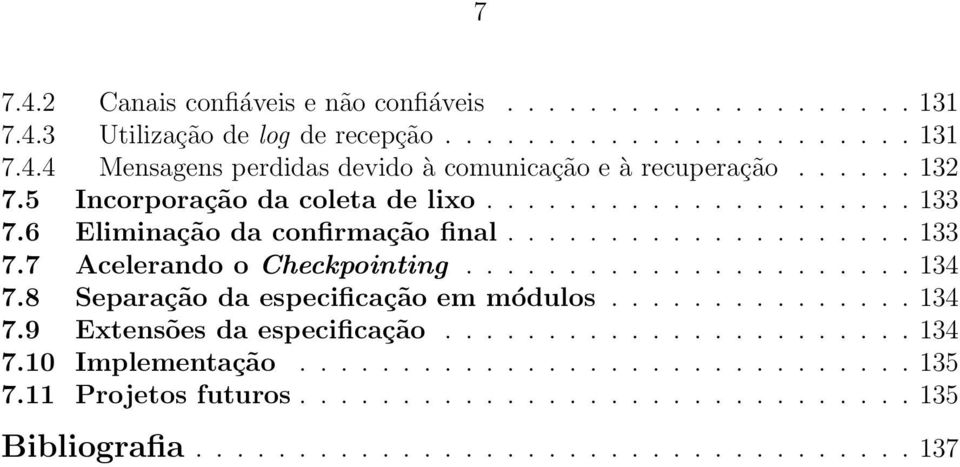 ..................... 134 7.8 Separação da especificação em módulos............... 134 7.9 Extensões da especificação....................... 134 7.10 Implementação.