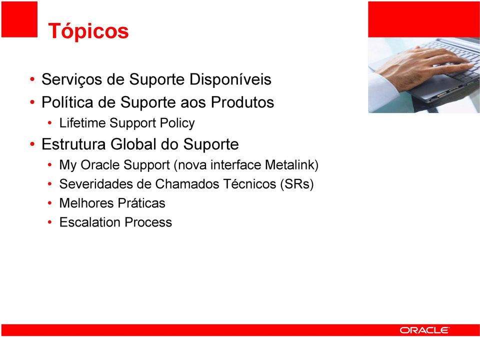 Oracle Support (nova interface Metalink) Severidades de Chamados