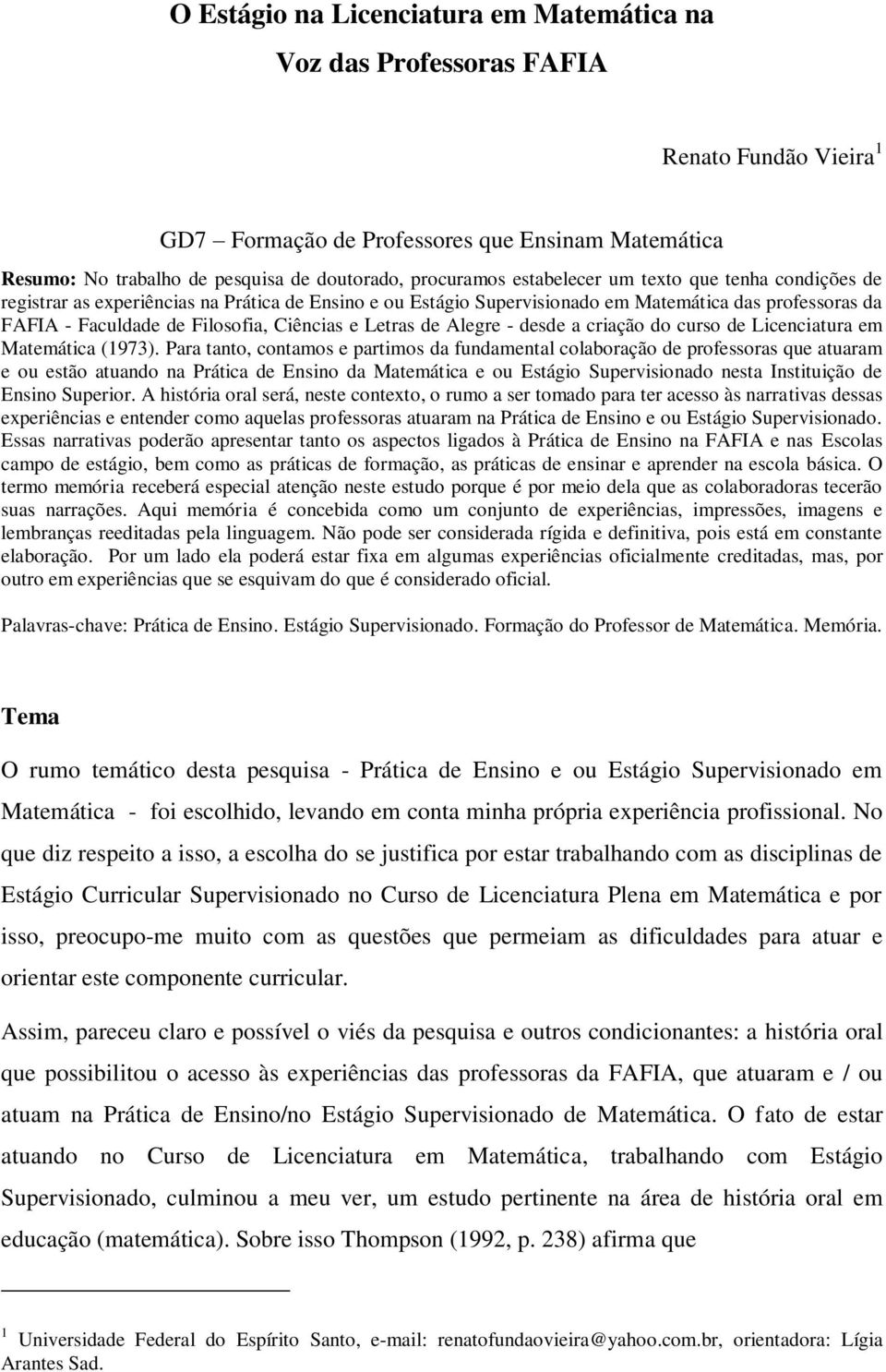 Letras de Alegre - desde a criação do curso de Licenciatura em Matemática (1973).