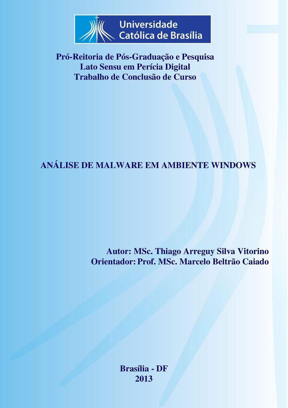 MALWARE EM AMBIENTE WINDOWS Autor: MSc.