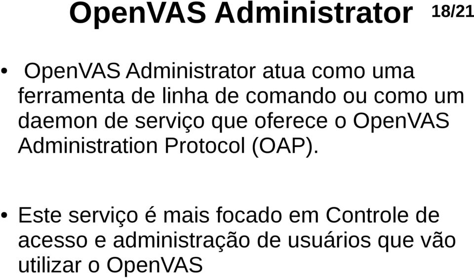 oferece o OpenVAS Administration Protocol (OAP).