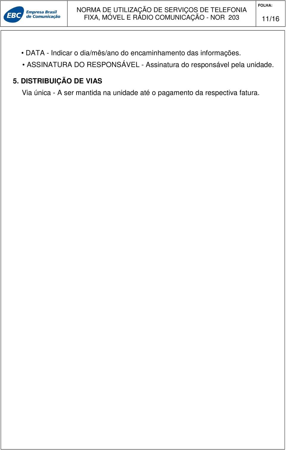 ASSINATURA DO RESPONSÁVEL - Assinatura do responsável pela