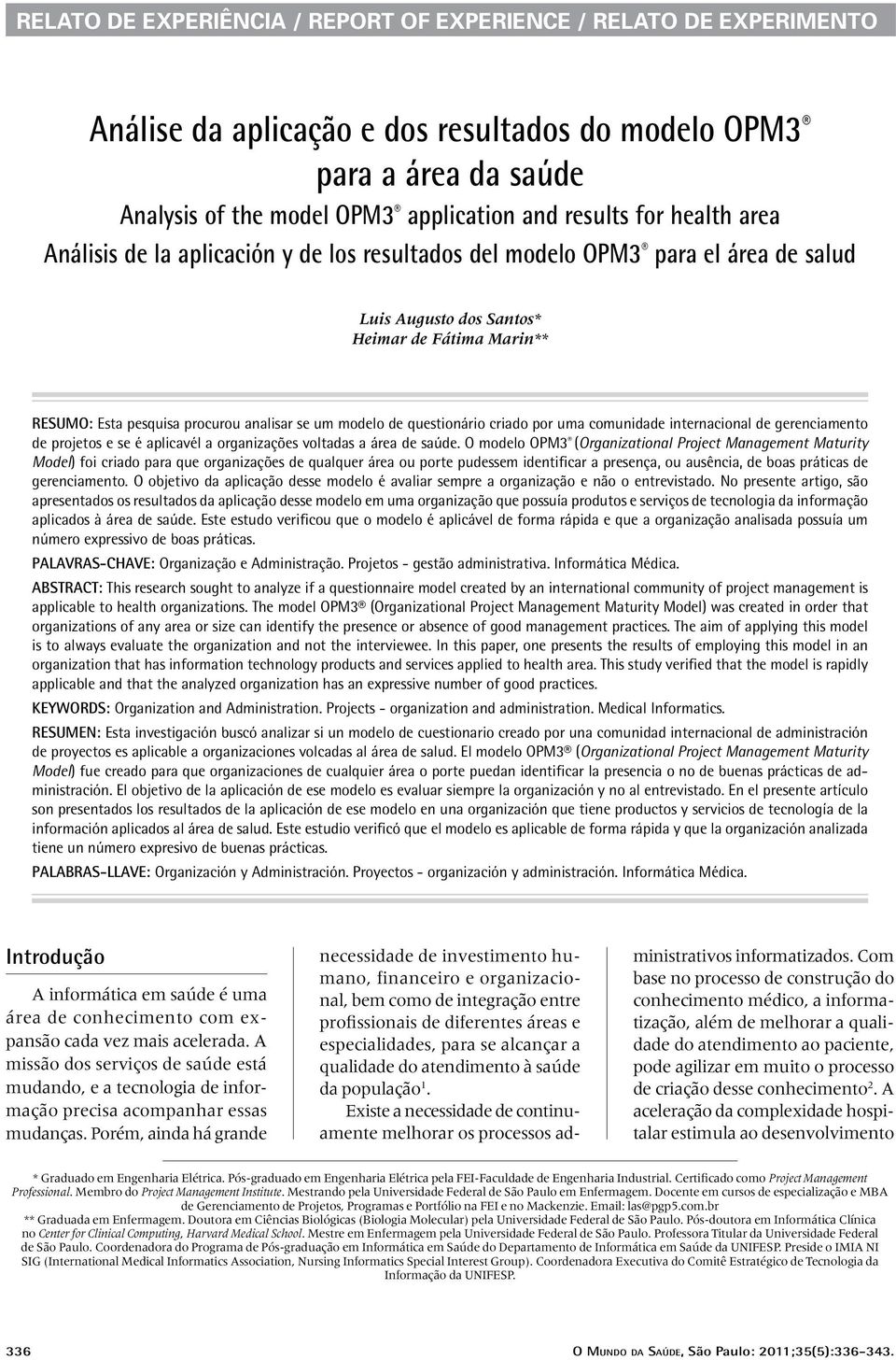 de questionário criado por uma comunidade internacional de gerenciamento de projetos e se é aplicavél a organizações voltadas a área de saúde.