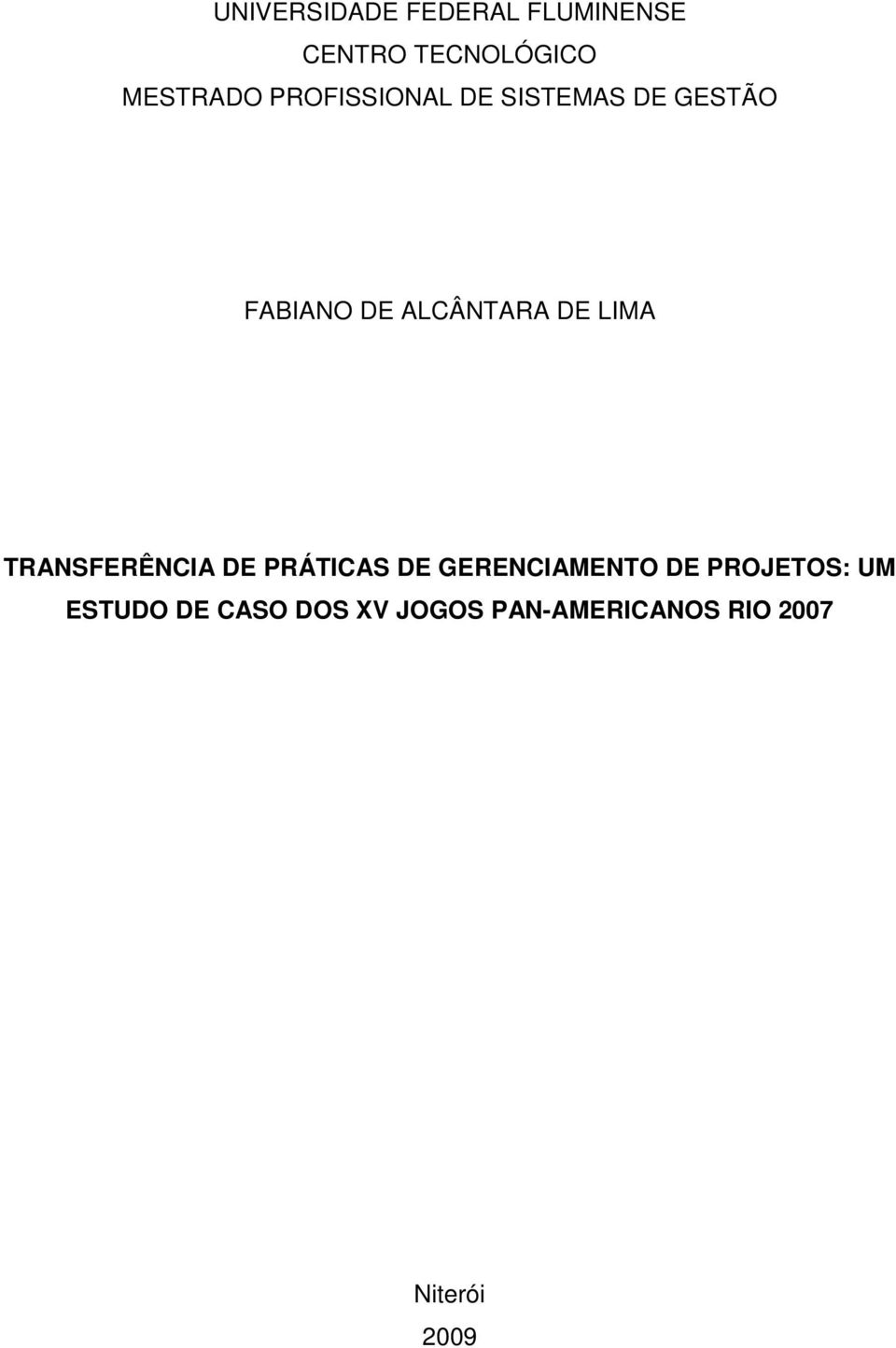 LIMA TRANSFERÊNCIA DE PRÁTICAS DE GERENCIAMENTO DE PROJETOS: