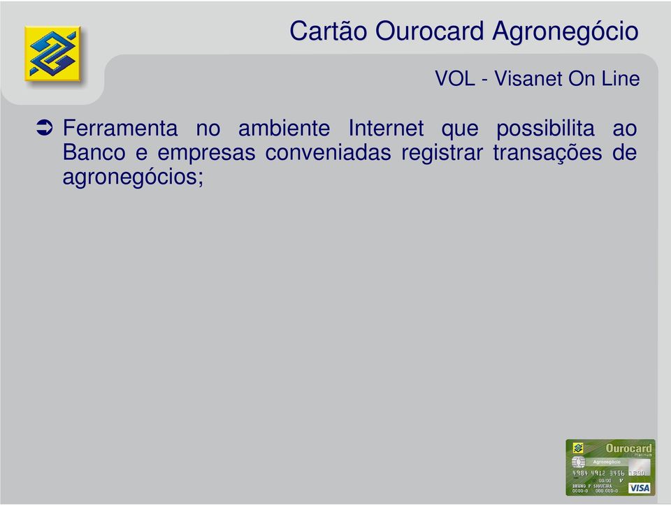 possibilita ao Banco e empresas