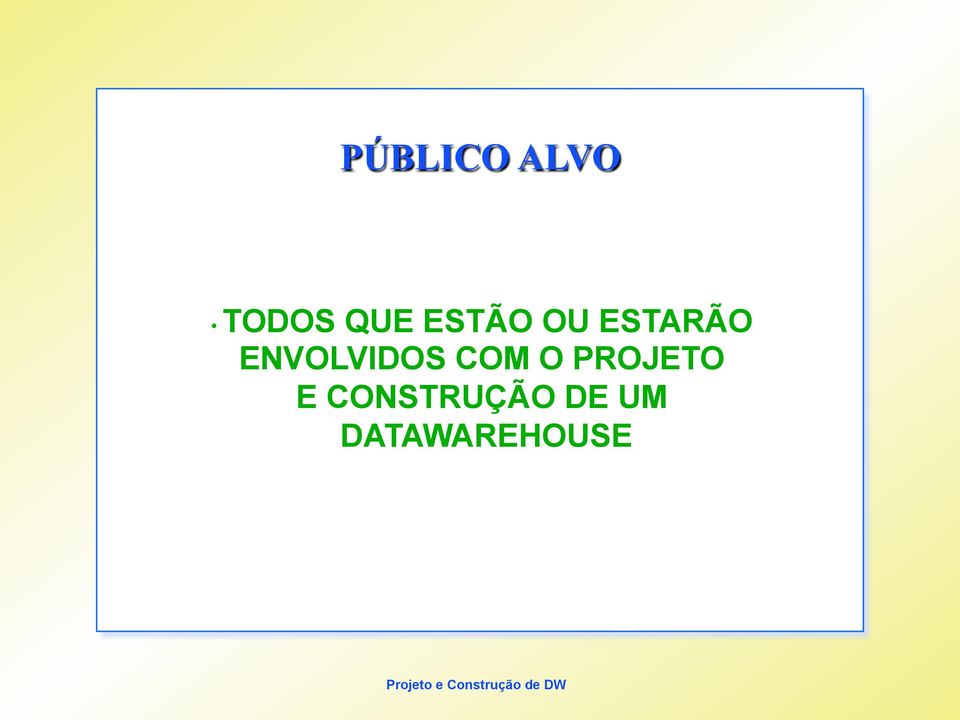 ENVOLVIDOS COM O PROJETO