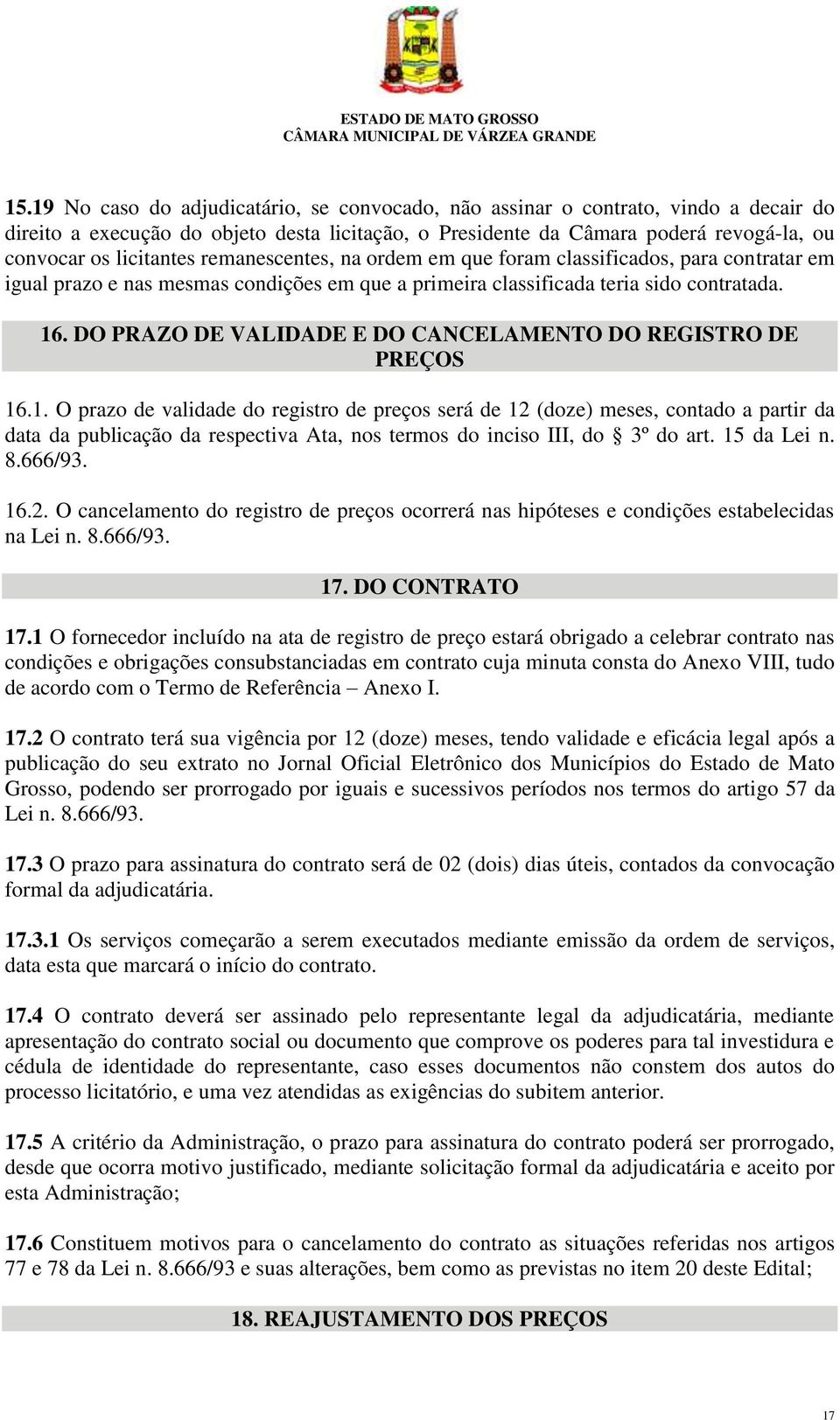 DO PRAZO DE VALIDADE E DO CANCELAMENTO DO REGISTRO DE PREÇOS 16