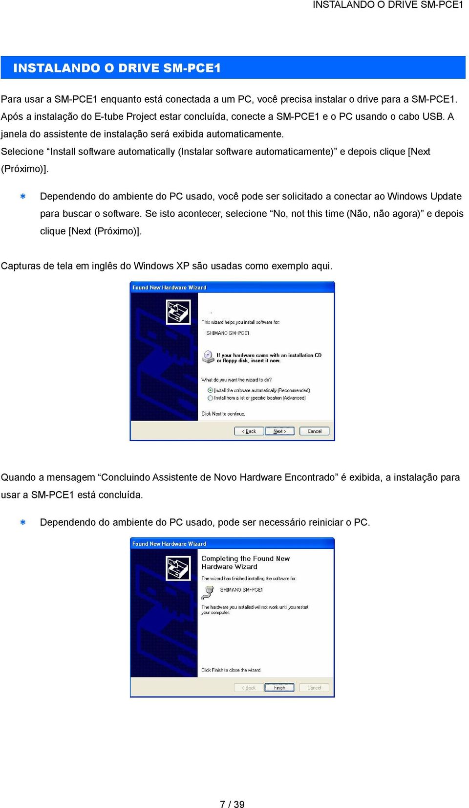 Selecione Install software automatically (Instalar software automaticamente) e depois clique [Next (Próximo)].