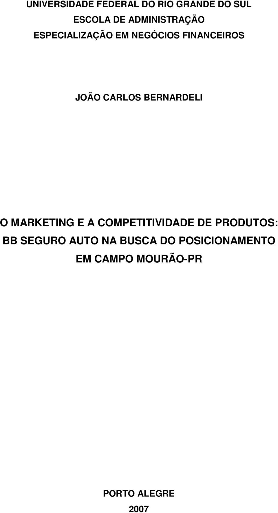 CARLOS BERNARDELI O MARKETING E A COMPETITIVIDADE DE PRODUTOS: