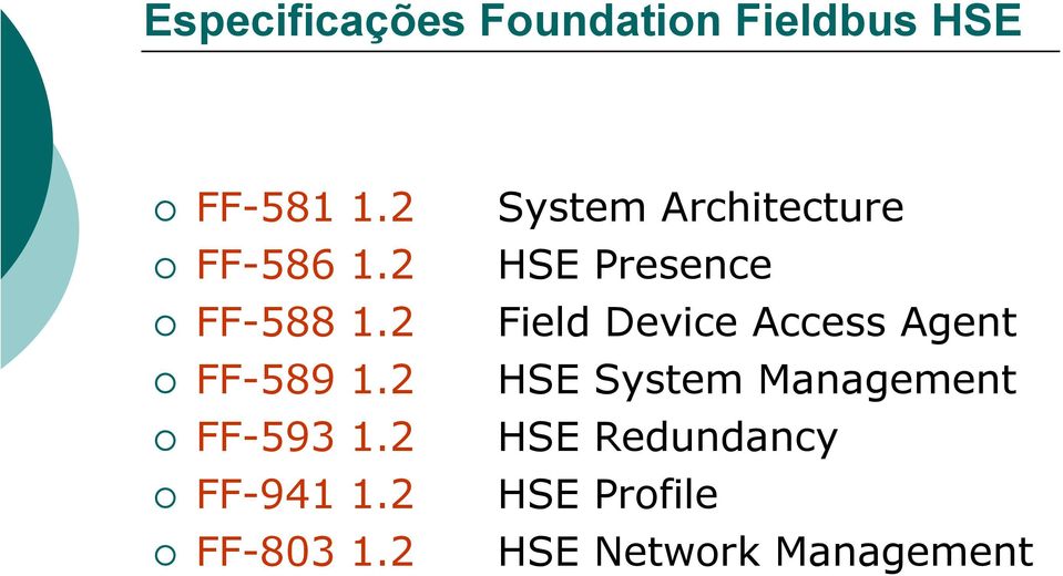 2 System Architecture HSE Presence Field Device Access Agent