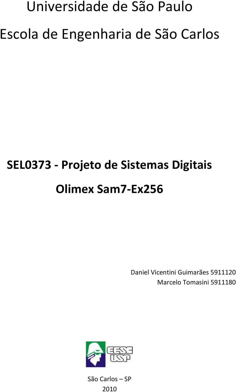 Digitais Olimex Sam7-Ex256 Daniel Vicentini