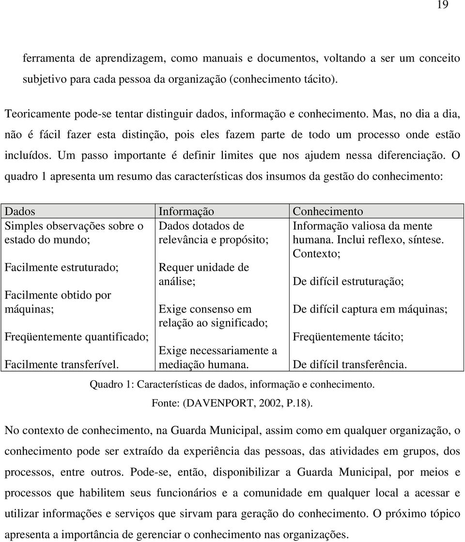 Um passo importante é definir limites que nos ajudem nessa diferenciação.