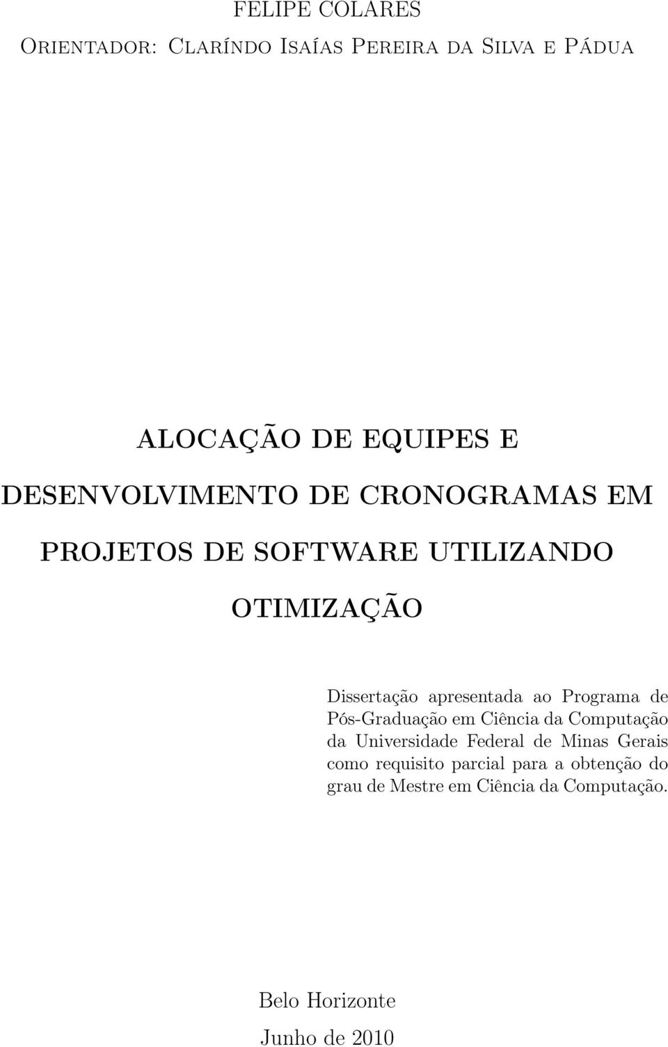 apresentada ao Programa de Pós-Graduação em Ciência da Computação da Universidade Federal de Minas