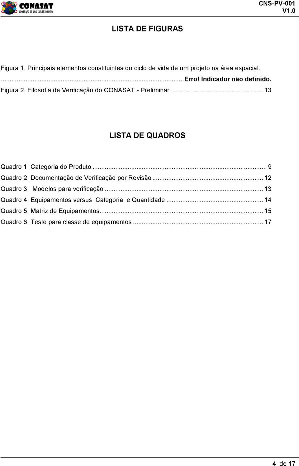 Categoria do Produto... 9 Quadro 2. Documentação de Verificação por Revisão... 12 Quadro 3. Modelos para verificação.