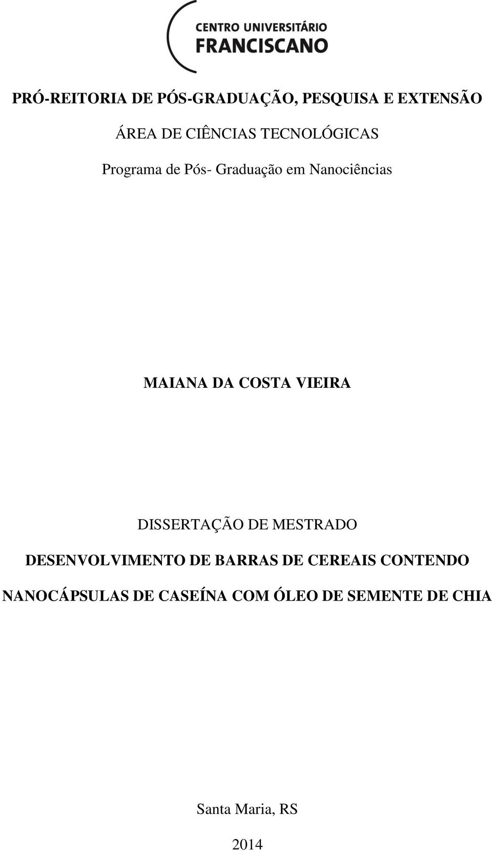 VIEIRA DISSERTAÇÃO DE MESTRADO DESENVOLVIMENTO DE BARRAS DE CEREAIS