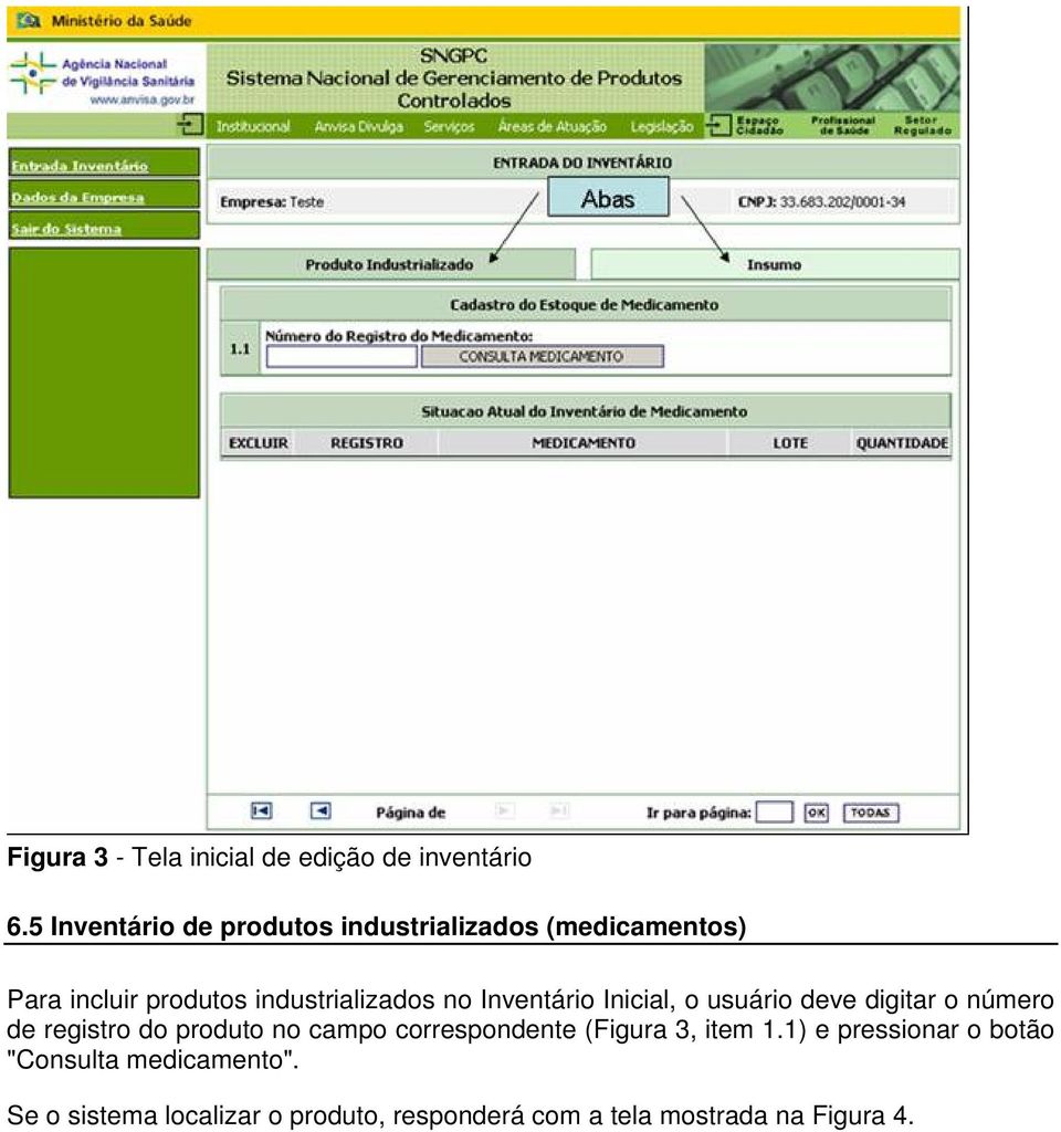 no Inventário Inicial, o usuário deve digitar o número de registro do produto no campo