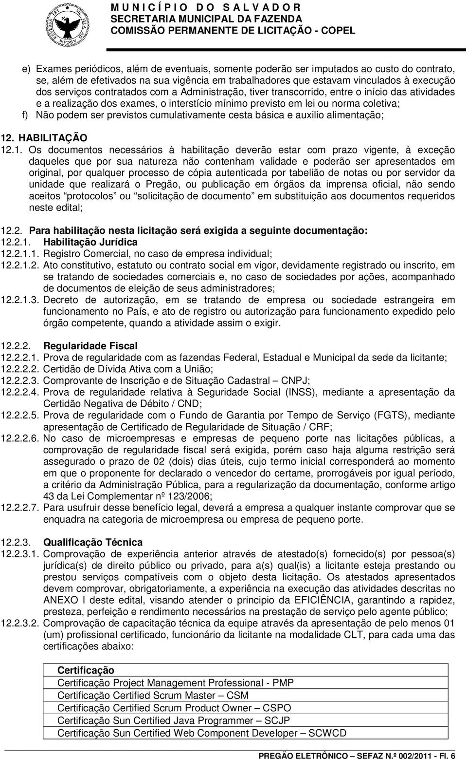 cumulativamente cesta básica e auxilio alimentação; 12