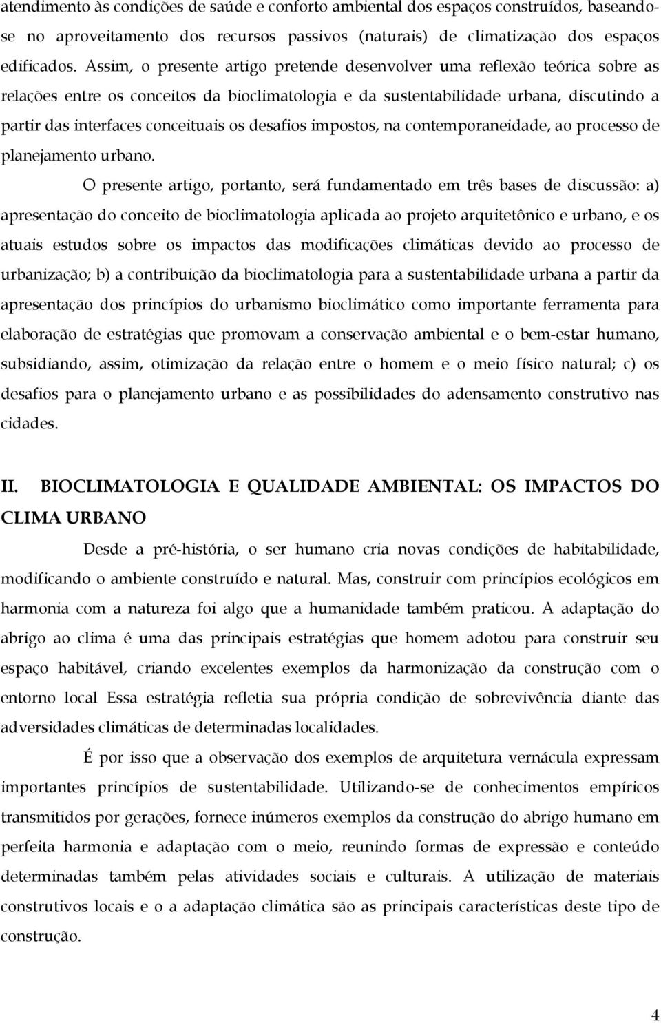 os desafios impostos, na contemporaneidade, ao processo de planejamento urbano.