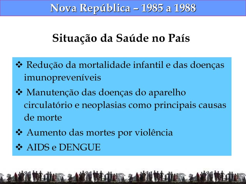 das doenças do aparelho circulatório e neoplasias como