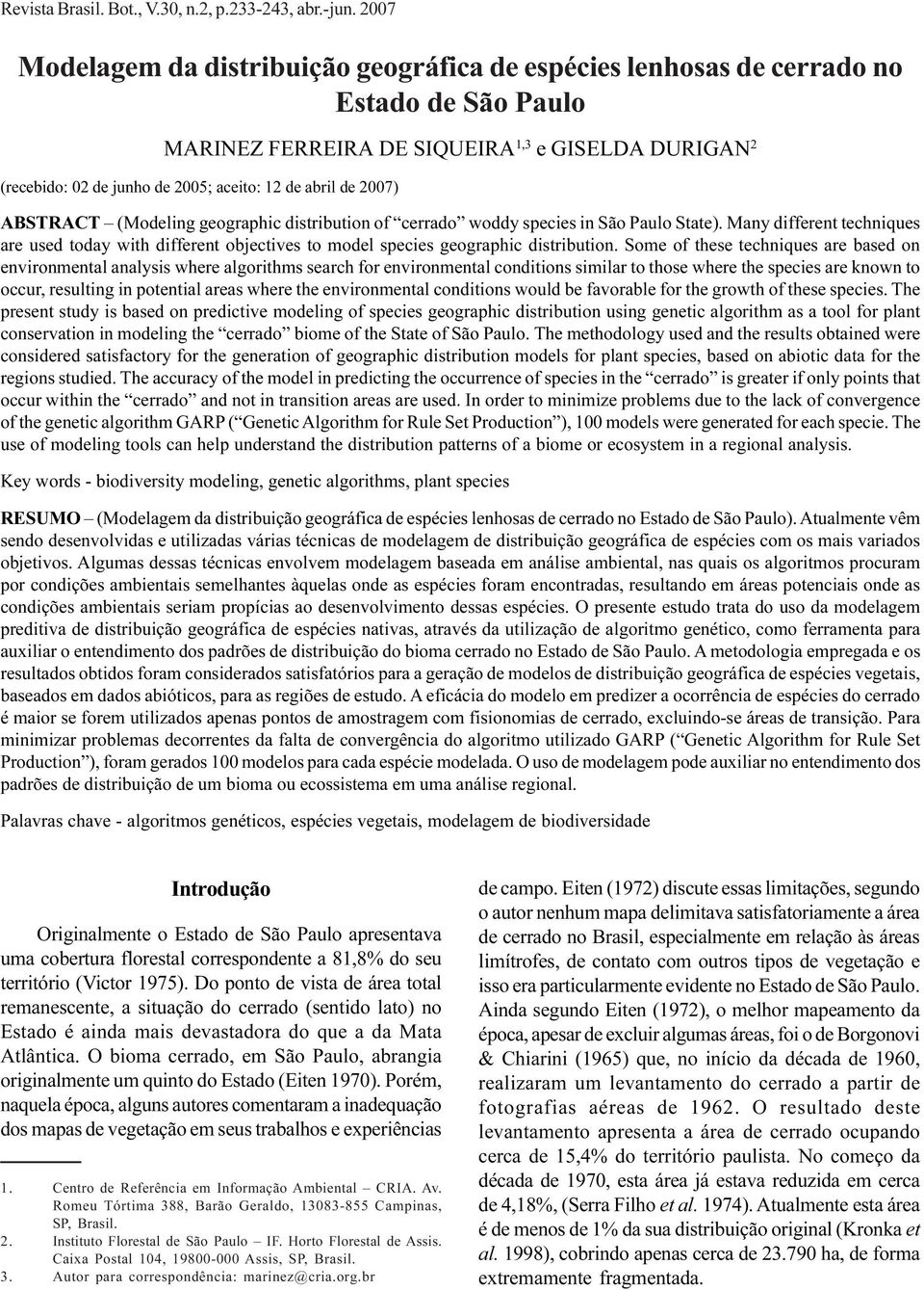 abril de 2007) ABSTRACT (Modeling geographic distribution of cerrado woddy species in São Paulo State).