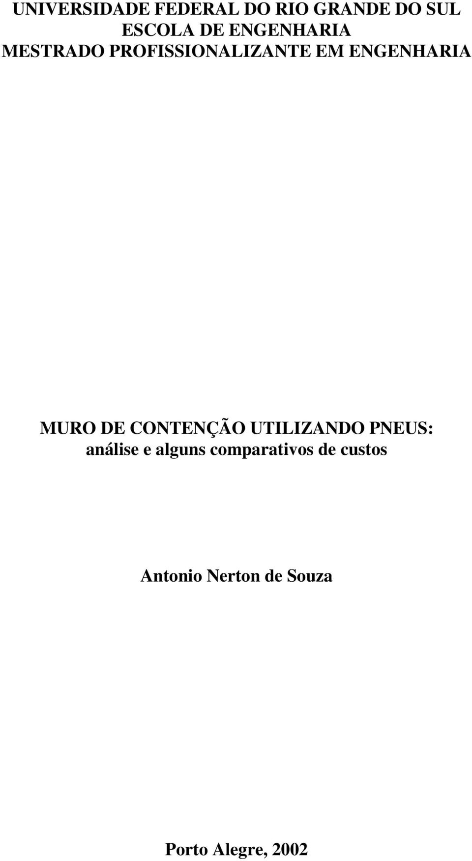 MURO DE CONTENÇÃO UTILIZANDO PNEUS: análise e alguns