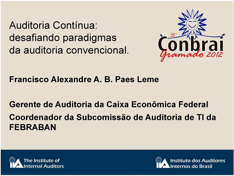 Paes Leme Gerente de Auditoria da Caixa Econômica